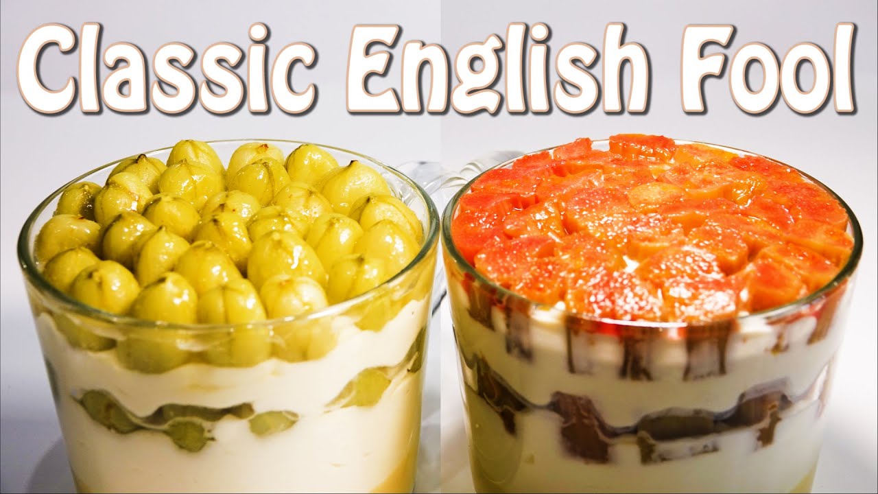 Classic English Fool (2 Kinds) - Gooseberry Fool and Rhubarb Fool