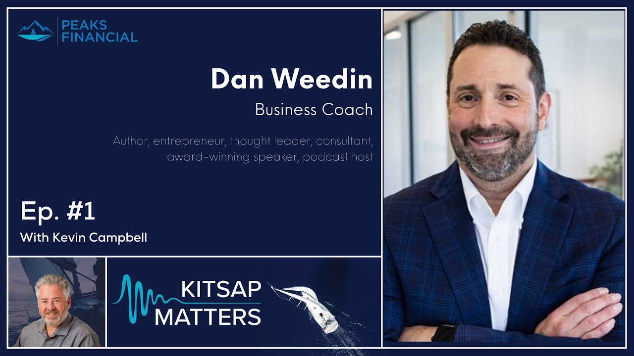 Kitsap Matters | Episode 1 w/ Dan Weedin On Finding Balance