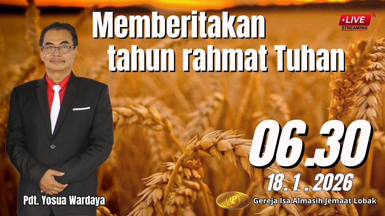 Ibadah Raya I | Pdt. Yosua Wardaya | Minggu, 18 Januari 2026 Pk. 06.30 WIB