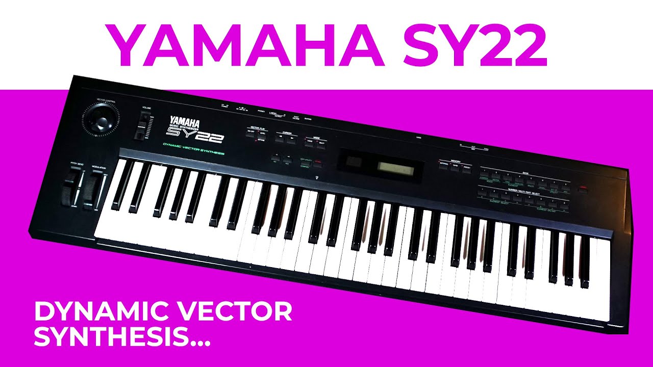 Yamaha SY22 Dynamic Vector Synthesis