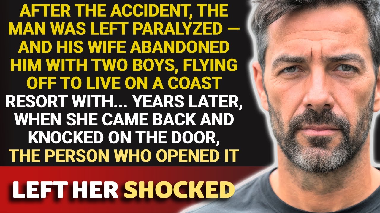 Wife Abandoned Me with Two Boys After I Was Paralyzed — Years Later, She Came Back | heartbreaking