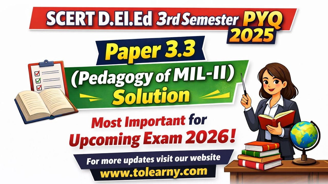 SCERT Assam D.El.Ed 3rd Sem PYQ 2025 Pedagogy of MIL-II (S3.3) Solution_Must Watch Before Exam 2026