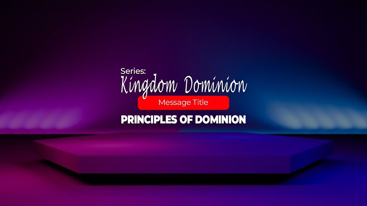 Series: Kingdom Dominion |  Topic: Principles of Dominion  | 27/03/2022 | Apostle Orokpo Michael