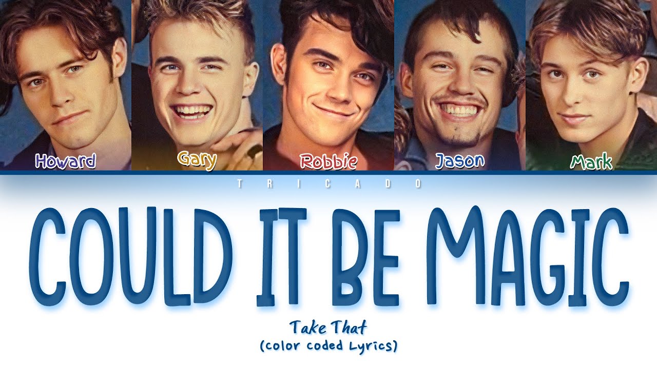 Take That - Could It Be Magic (Color Coded Lyrics)