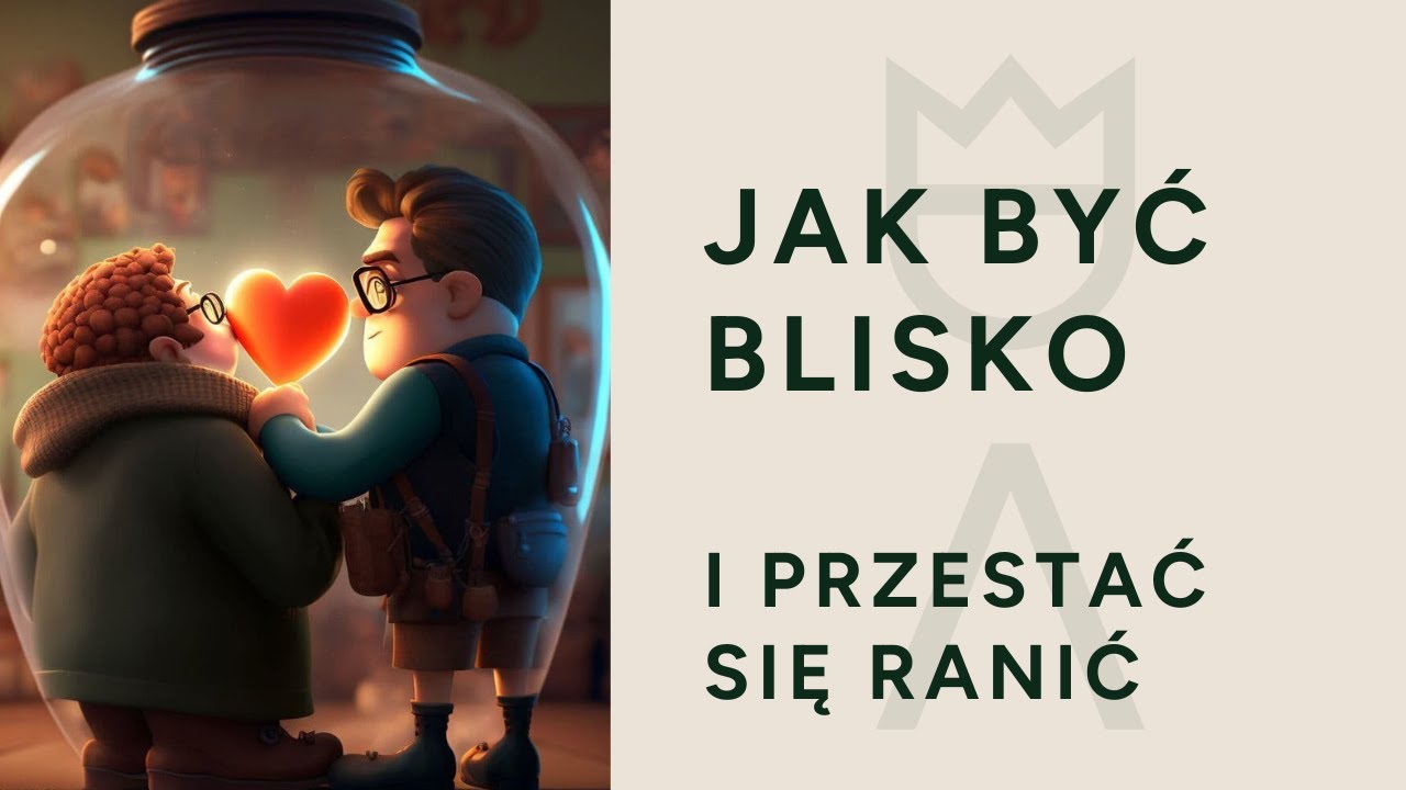 Jak być blisko siebie