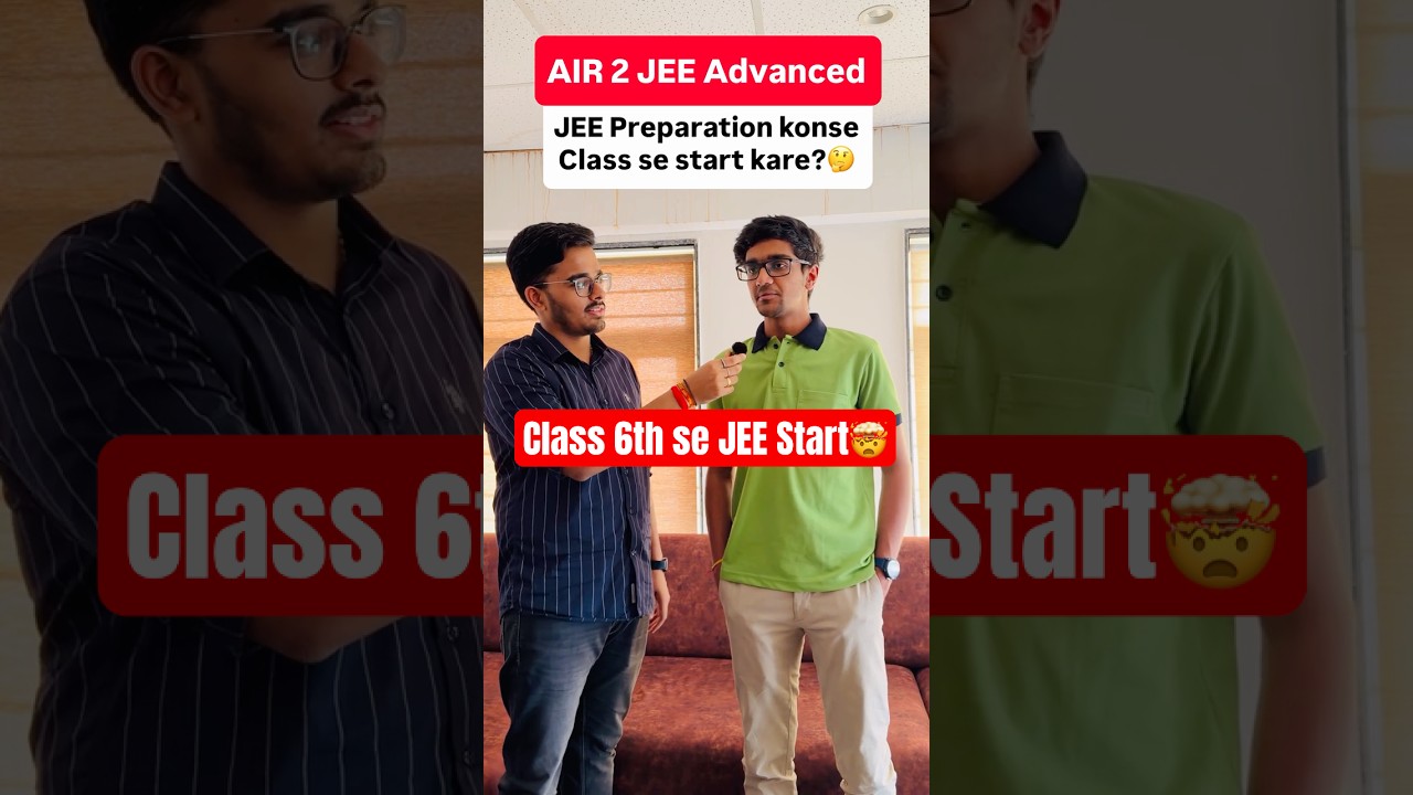 Best Time to Start JEE Preparation? | AIR 2 Kabeer Chhillar #shorts
