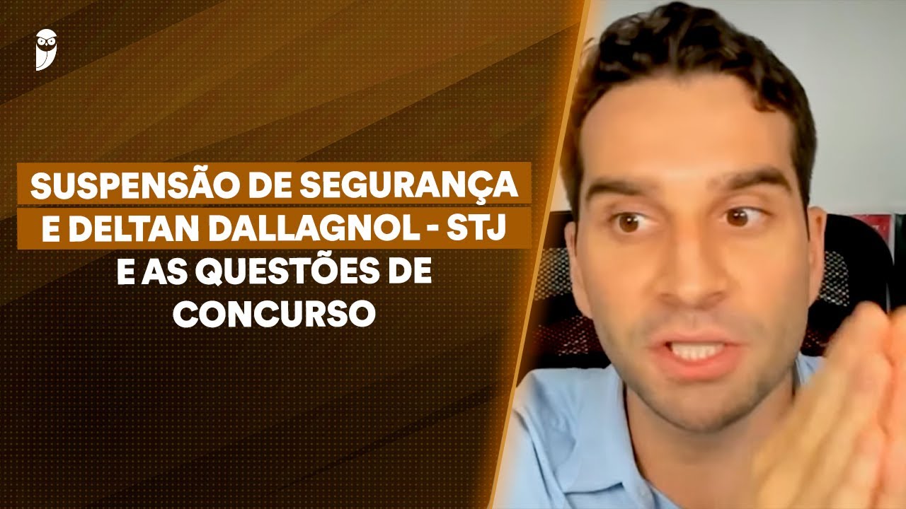 STJ, Deltan Dallagnol e Suspensão de Segurança: Pode cair em prova!