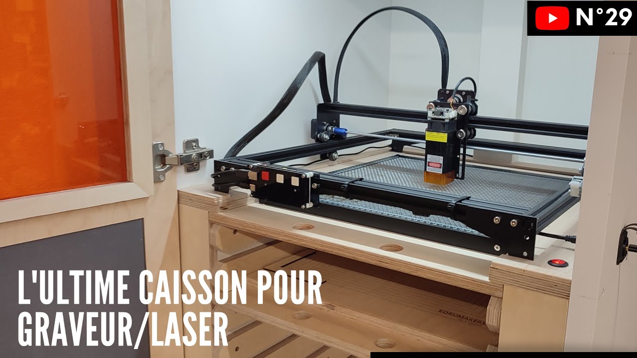 [DIY] L'ultime caisson pour graveur laser