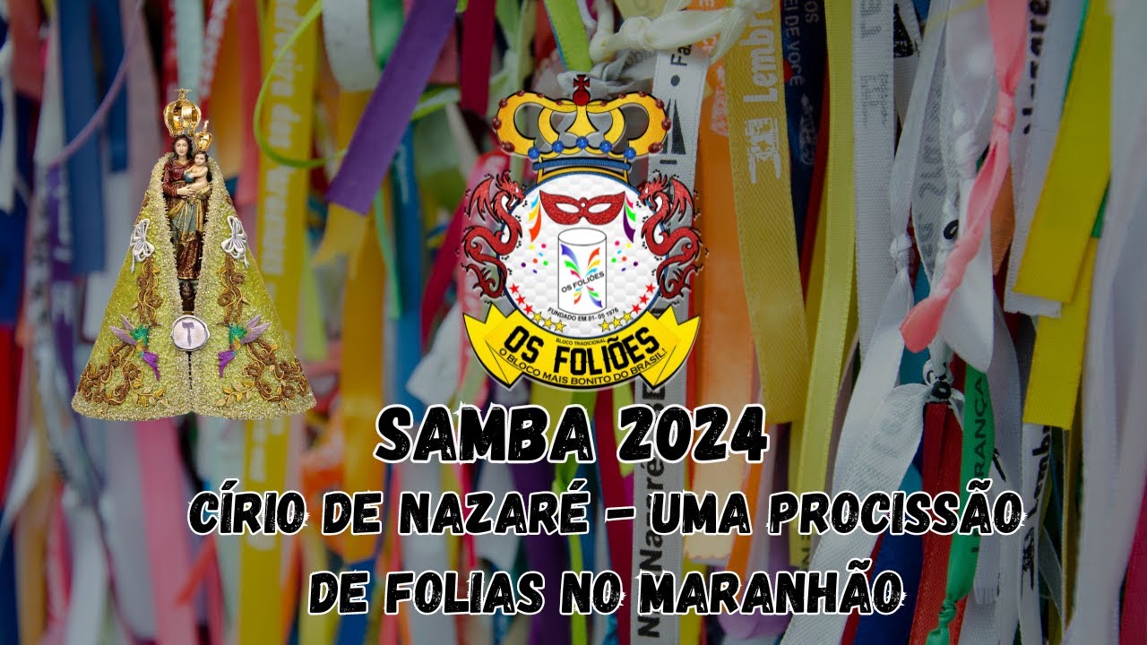 OS FOLIÕES CARNAVAL 2024  -Círio de Nazaré - Uma Procissão de Folias no Maranhão