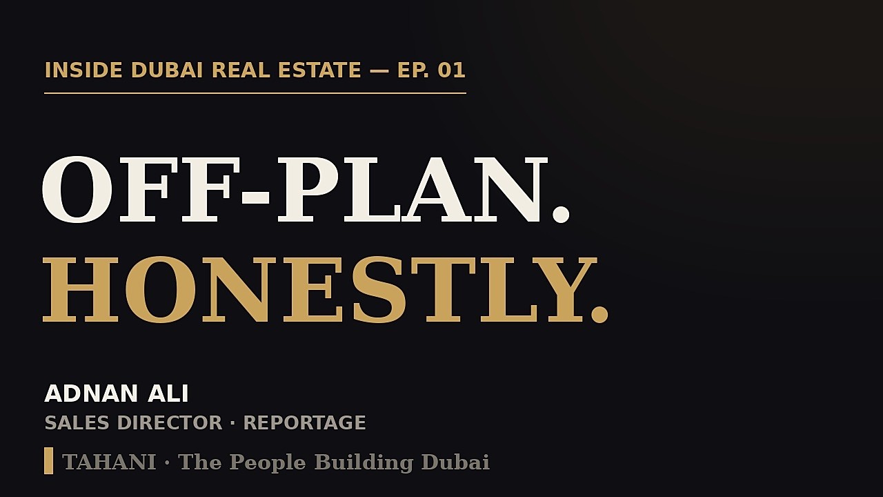 Dubai Off-Plan, Explained by a Developer: Payment Plans, Risks & Verdana | Adnan Ali, Reportage