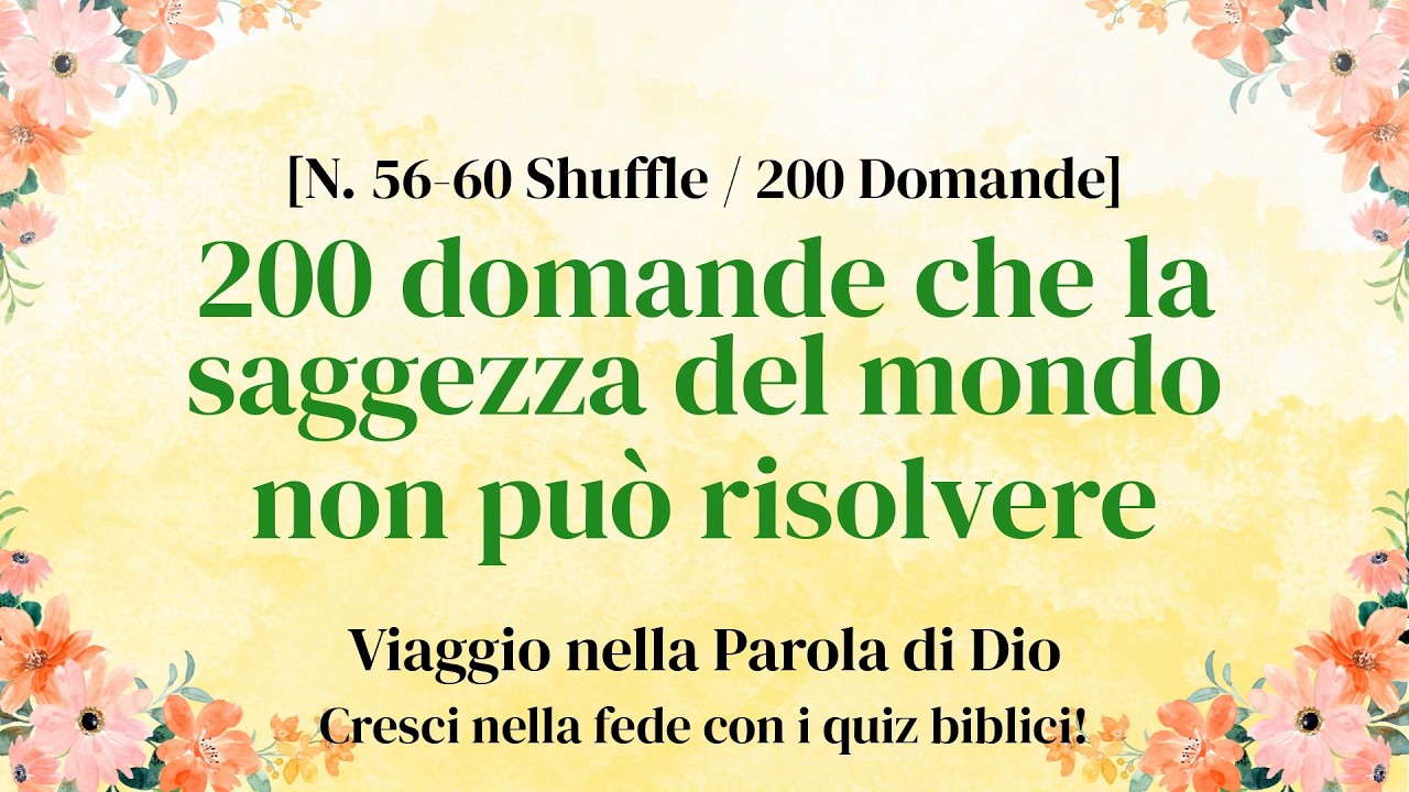 Il Miracolo della Parola Diventa Vita, Inizia con 200 Domande - Episodi 56–60 Compilation Shuffle