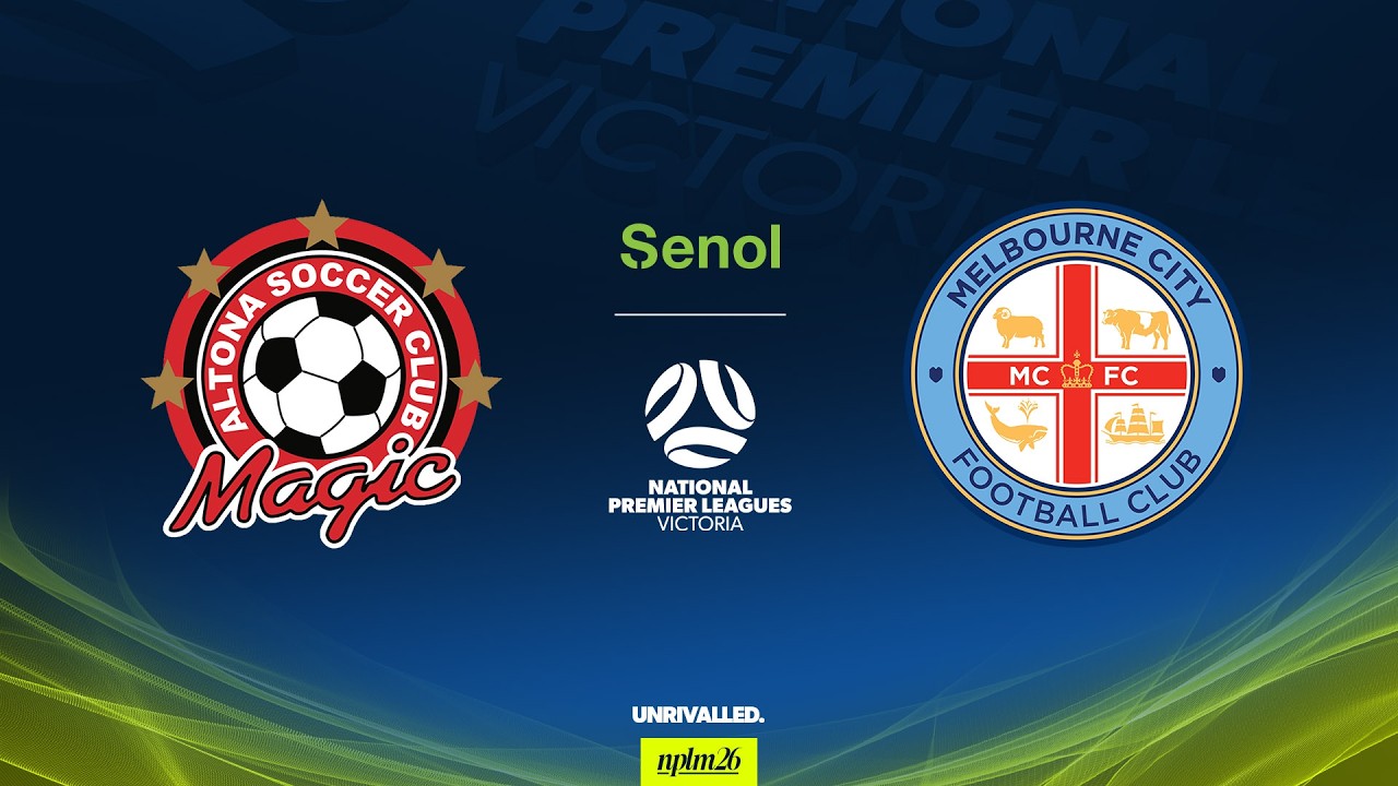 2026 Senol NPLM Victoria Round 19: Altona Magic SC v Melbourne City FC