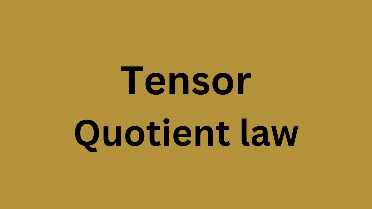 Tensor-Quotient law