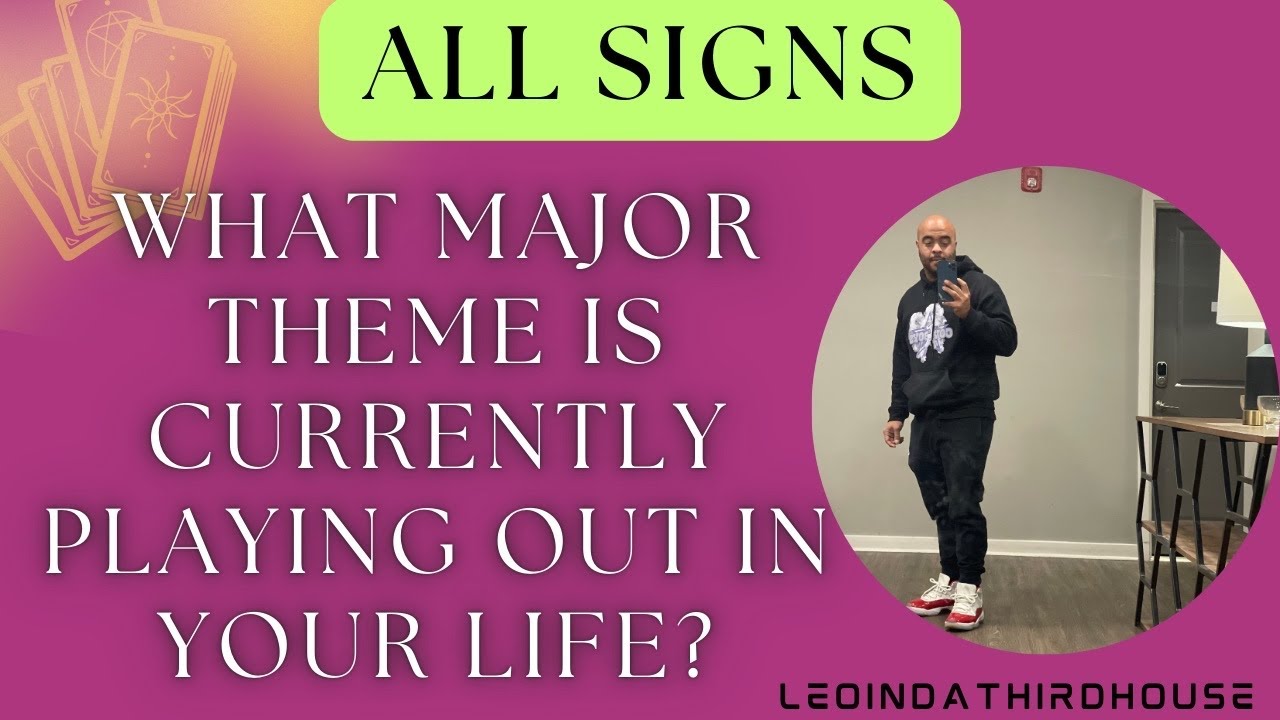 ALL SIGNS🚨🚨🚨WHAT MAJOR THEME IS CURRENTLY PLAYING OUT IN YOUR LIFE?”🚨🚨🚨