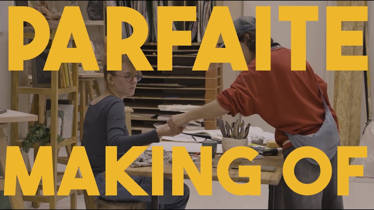 PARFAITE - MAKING OF