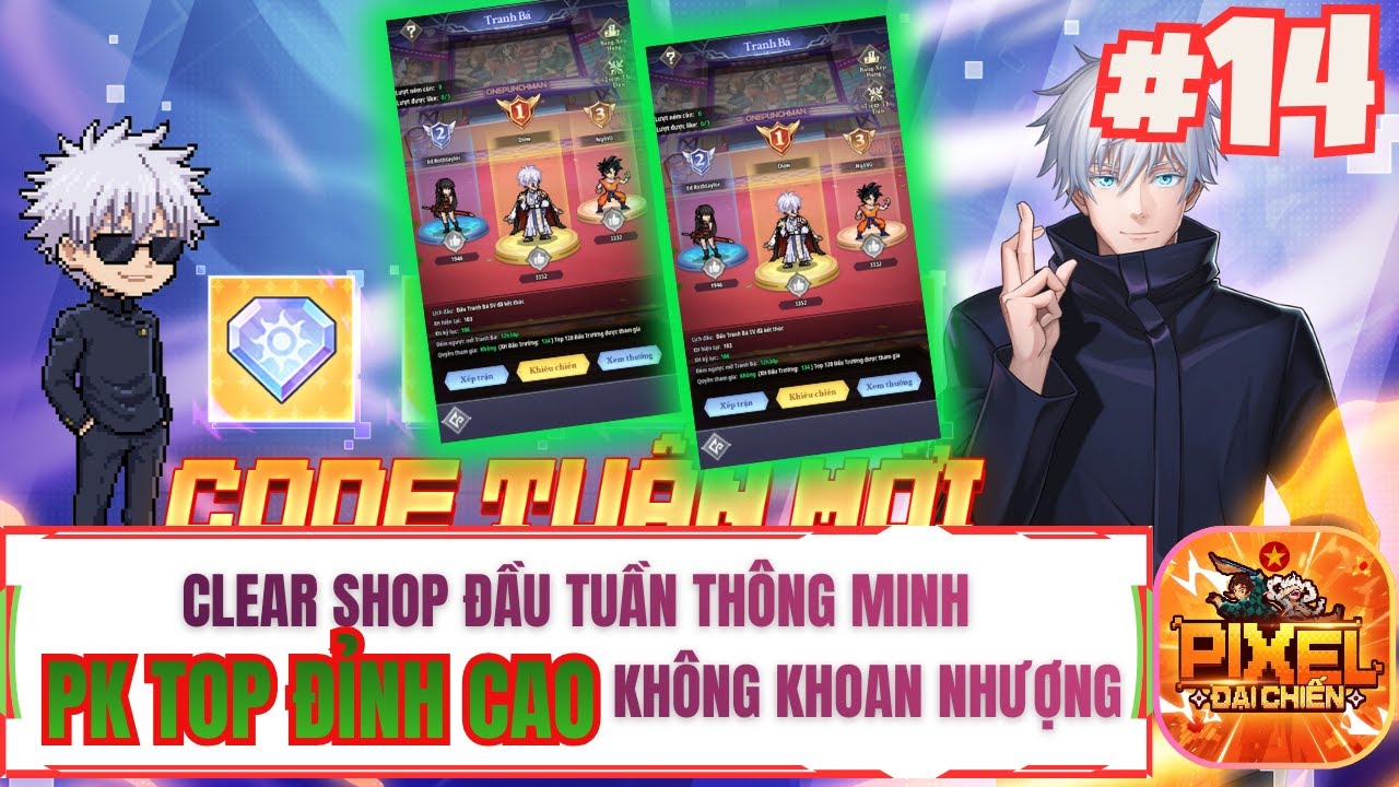 Pixel Đại Chiến - #14 CLEAR SHOP ĐẦU TUẦN THÔNG MINH PK TOP ĐỈNH CAO KHÔNG KHOAN NHƯỢNG