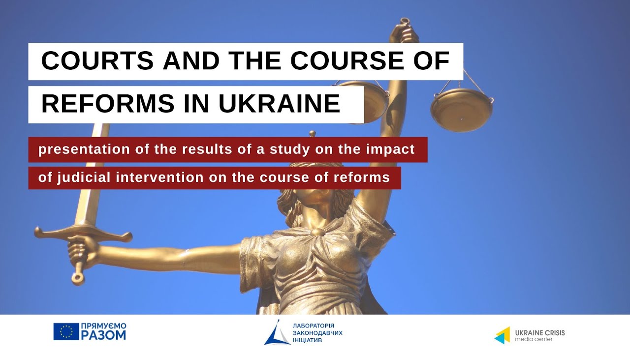 Courts and the course of reforms in Ukraine: presentation of the results of a study