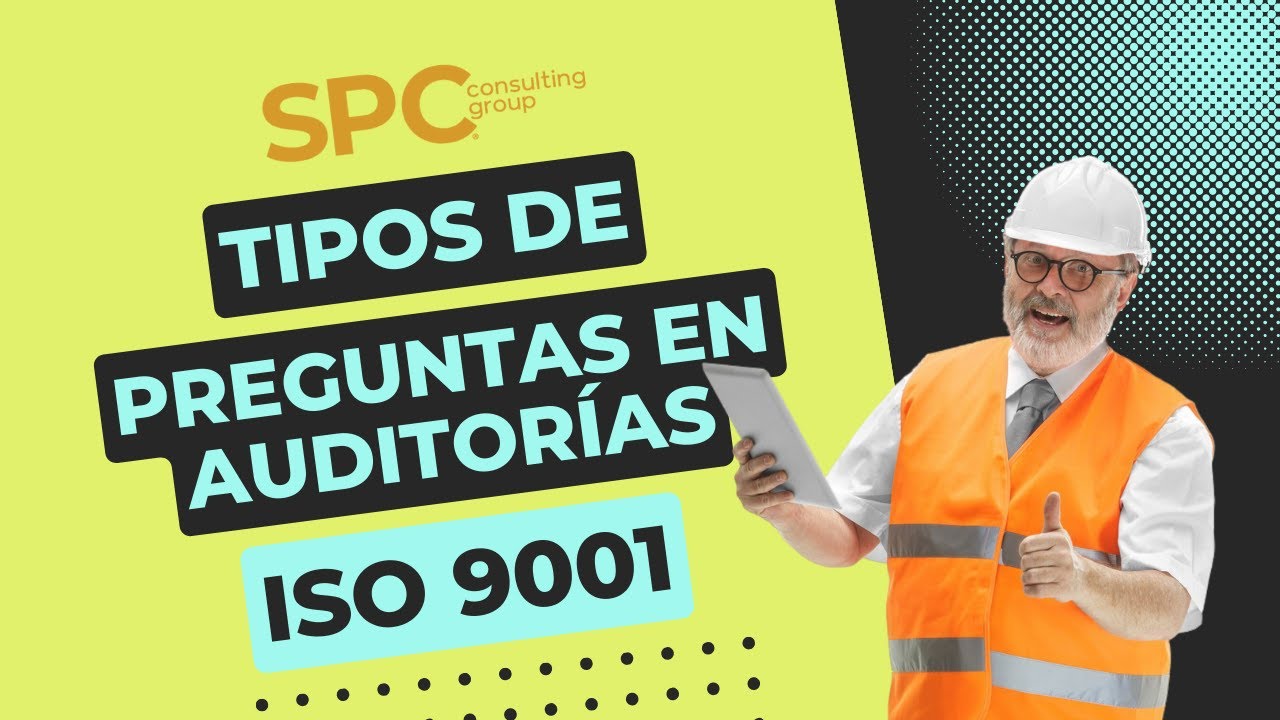 Tipos de preguntas para auditor&iacute;as | ISO 9001