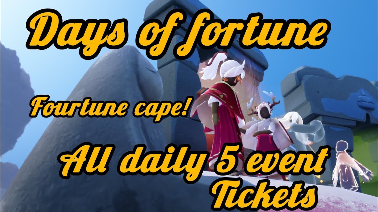 Days of fortune! All daily 5 event tickets ✨| fortune cape!! ~ That chibi kid @skycotl123 