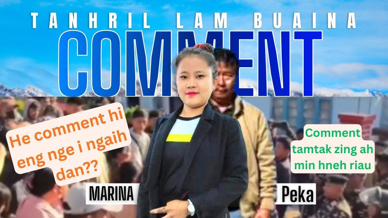 Tanhril lam bawk aw/He Commentna hi enge in ngaihnve dan????