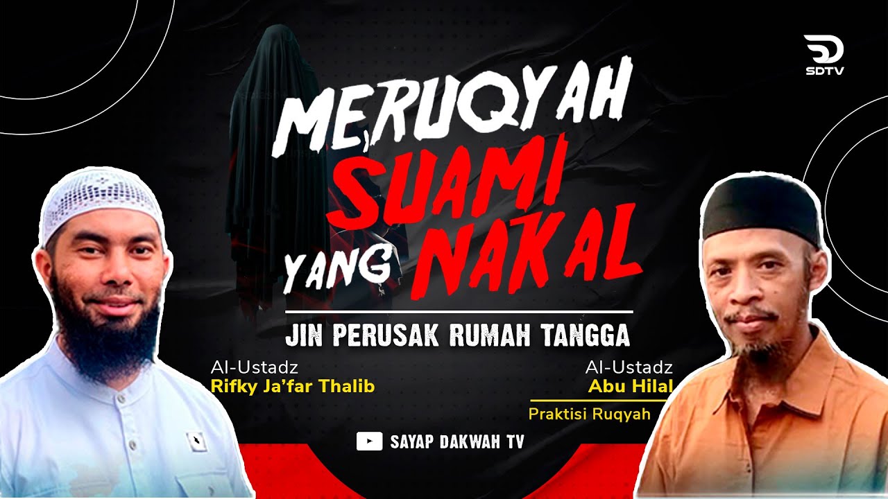 🔴 LANJUTAN TALKSHOW - MERUQYAH SUAMI YANG NAKAL !?? - Ust. Abu Hilal Feat Ust.Rifky Ja'far Thalib