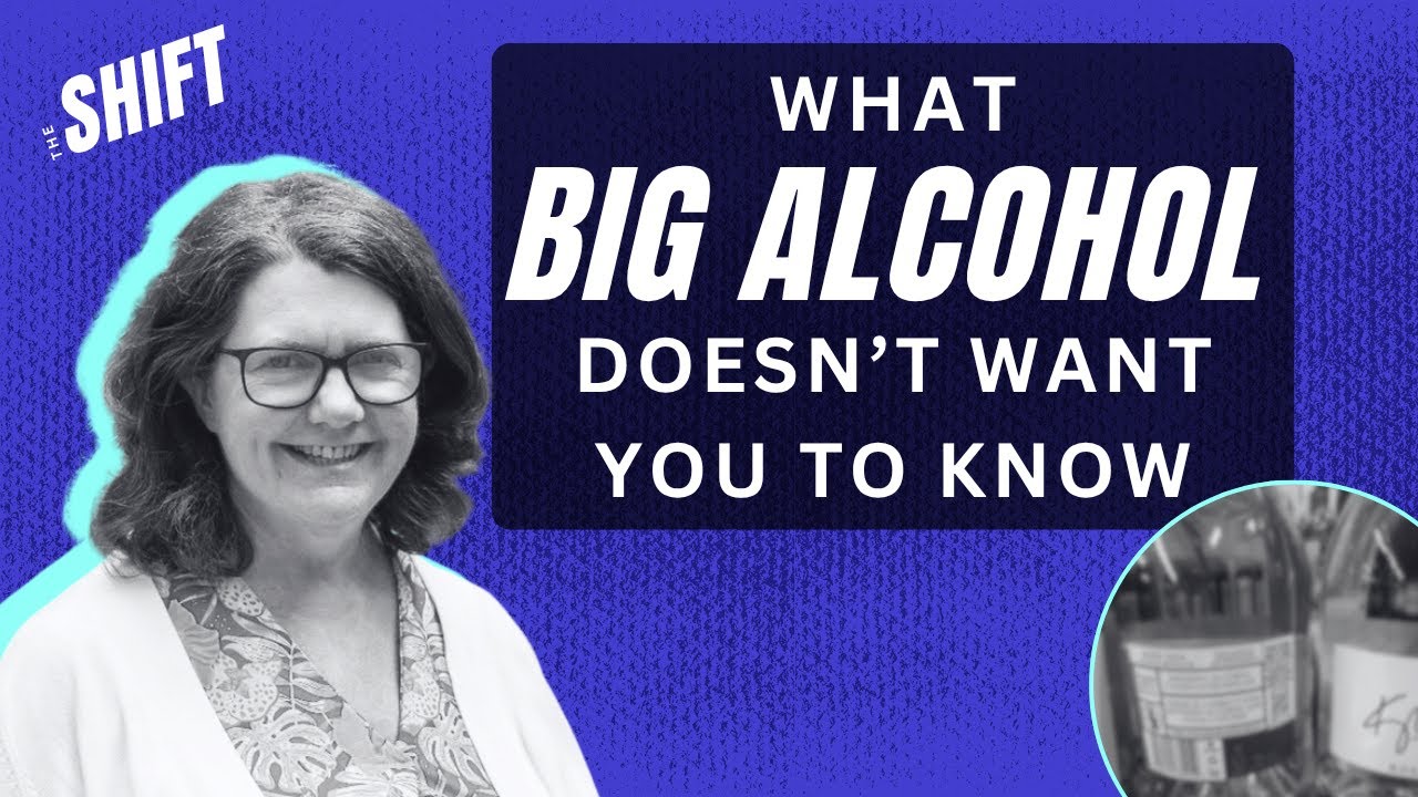 What Big Alcohol Doesn’t Want You to Know | The Shift | S1 Ep4
