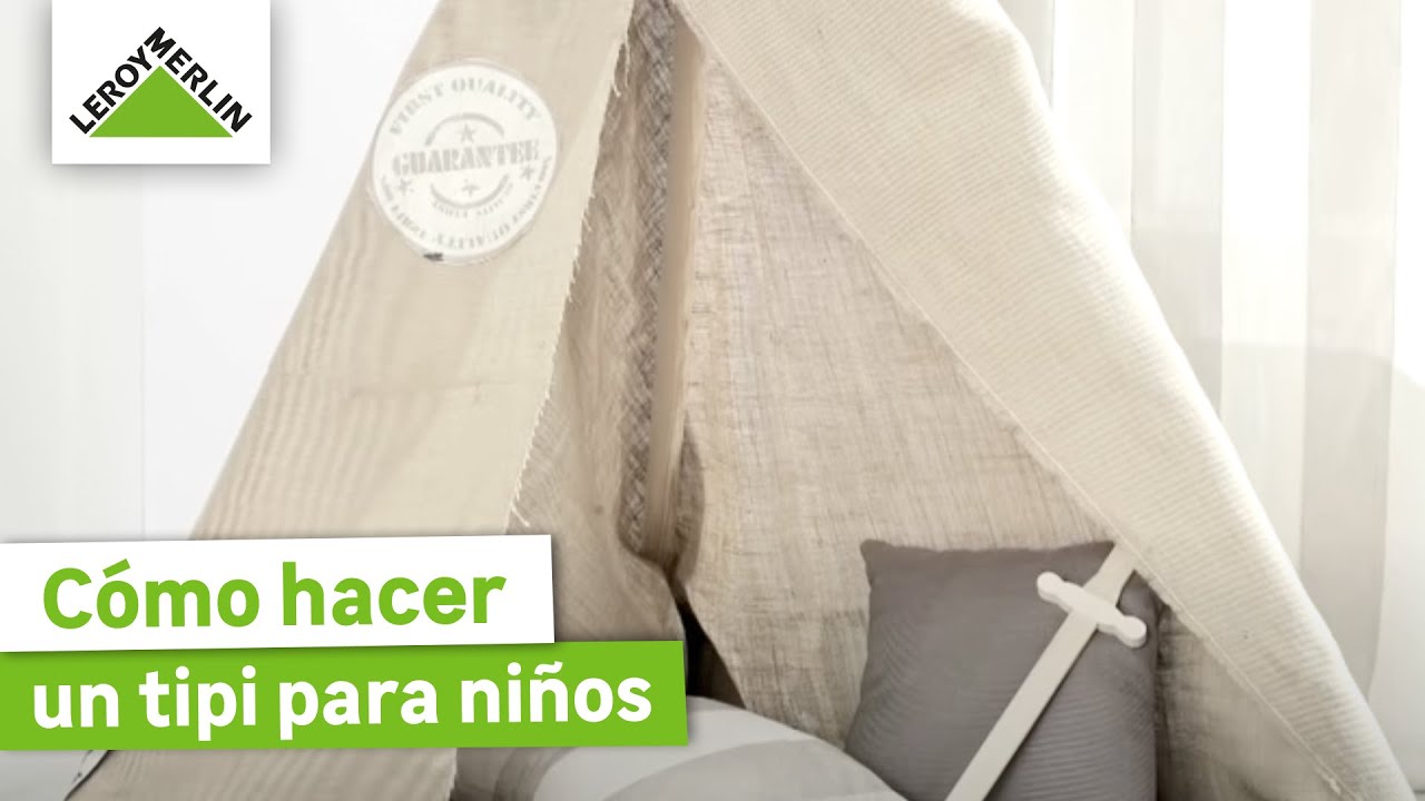 Cómo hacer un tipi para niños | Guía paso a paso | LEROY MERLIN