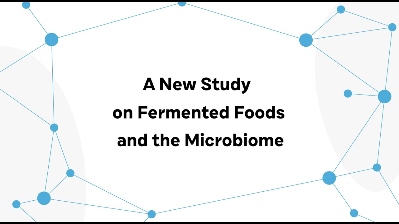 A New Study on Fermented Foods and the Microbiome