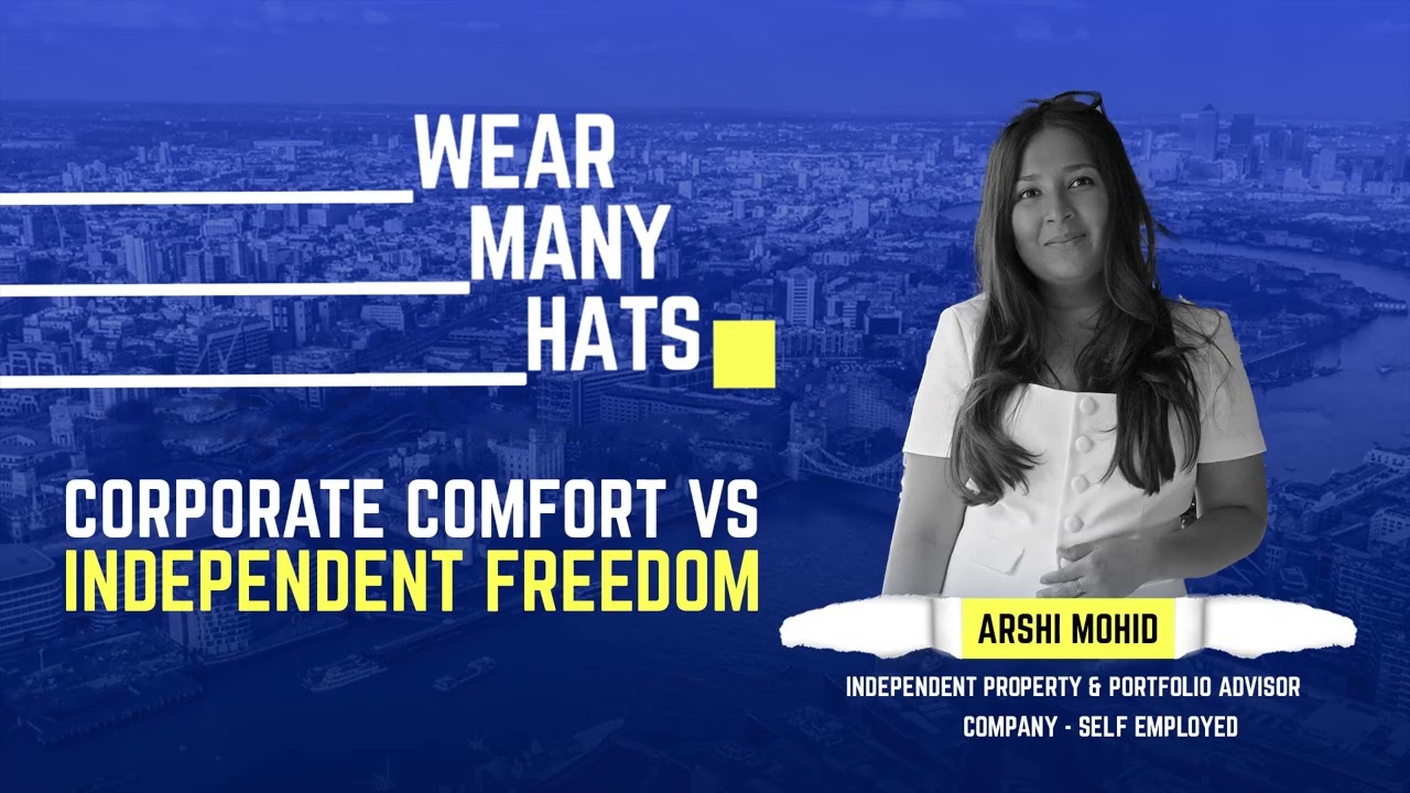 E145– Arshi Mohid: Independent Property & Portfolio Advisor – Self Employed