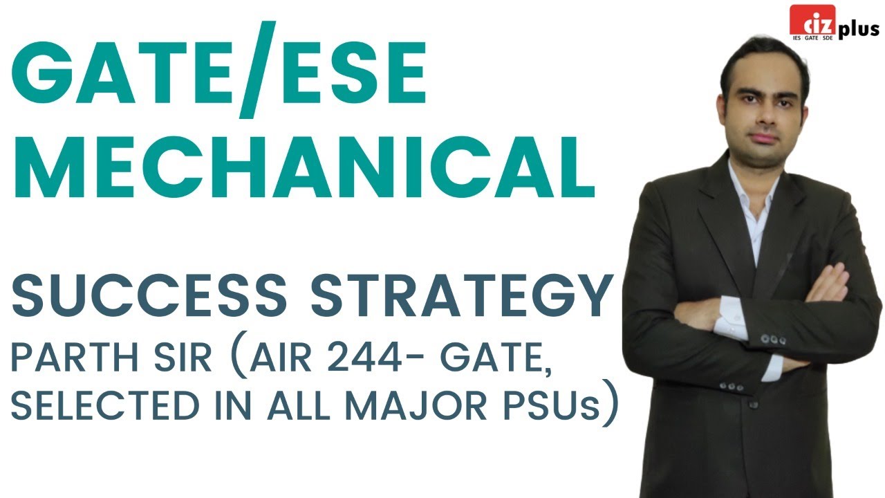 Best Success Strategy to Crack GATE/ESE Mechanical | Masterclass by Parth Chugh (AIR 244 in GATE)