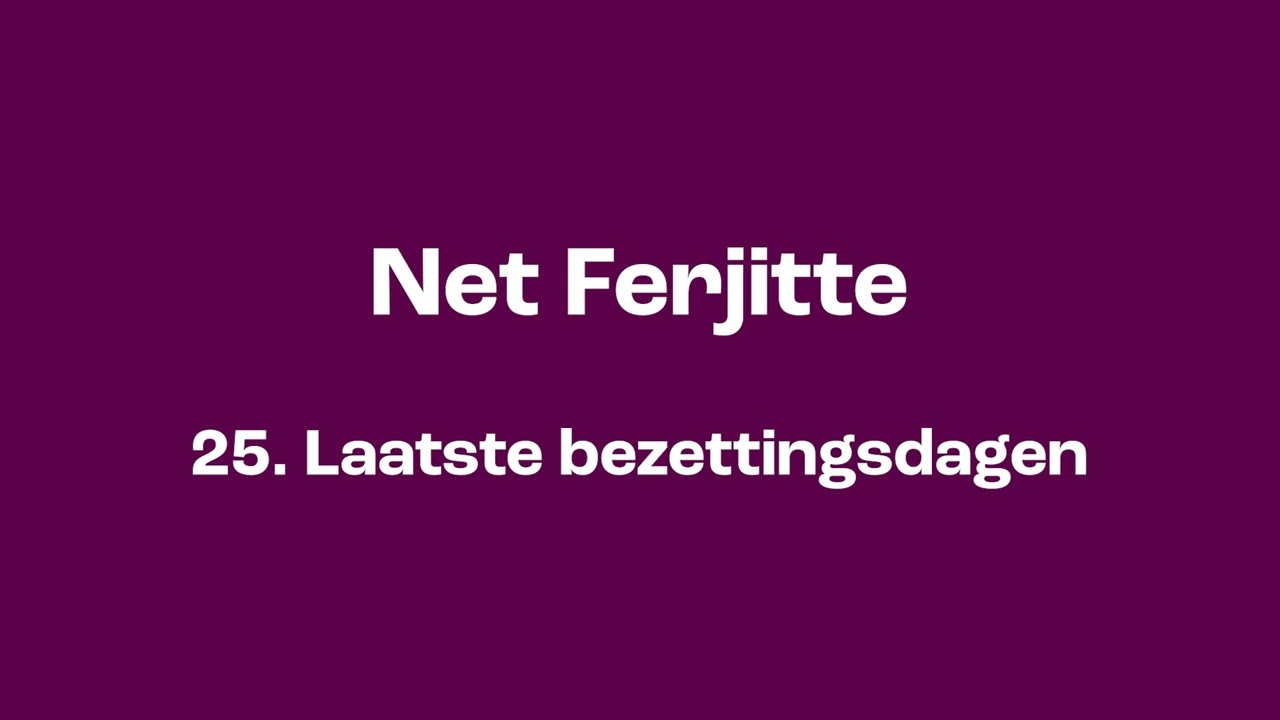 Net Ferjitte: 25. Laatste bezettingsdagen
