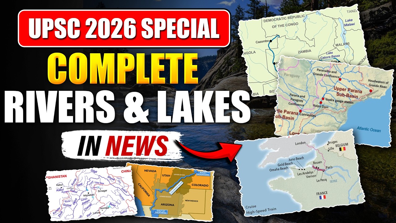 Most Important Rivers & Lakes in News 🌍 | UPSC Prelims 2026 Geography Special