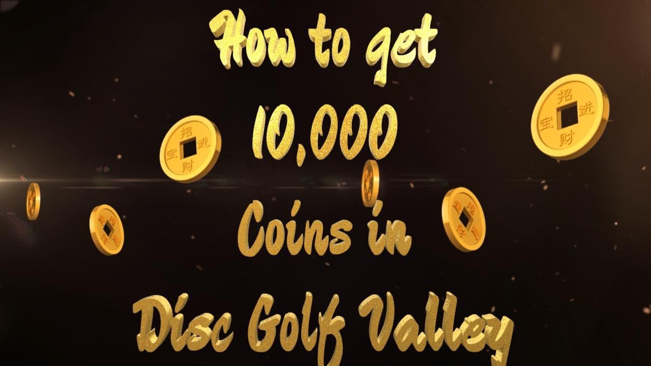 How to get 10,000 coins in Disc Golf Valley (DGV) easy!!!!