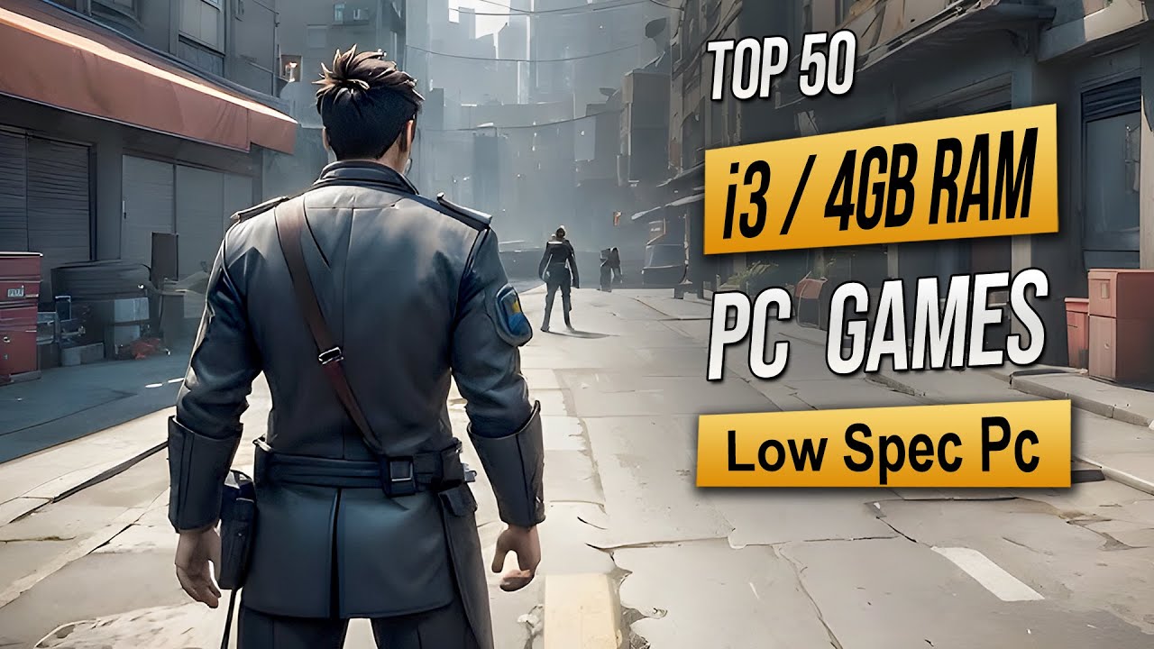 Top 50 Best Low Spec Pc Games For (i3 / 4GB RAM) 2025