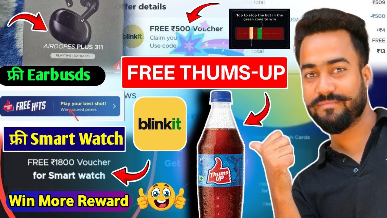 Blinkit Thumbs up Free Shopping | Big Loot Free Smartwatch | Free ₹500 Blinkit Voucher | ₹1200 Loot 