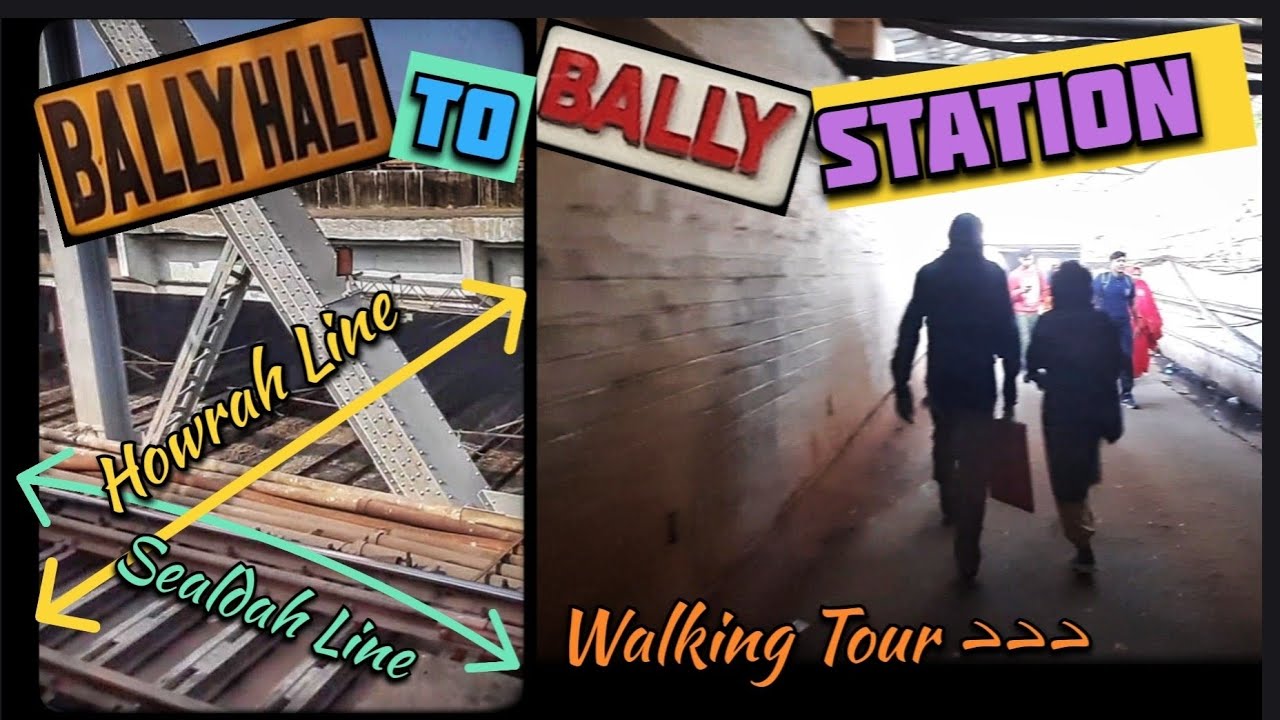 Bally Halt Station To Bally Station (Walking Tour) .Sealdah line to Howrah line. Full Information.