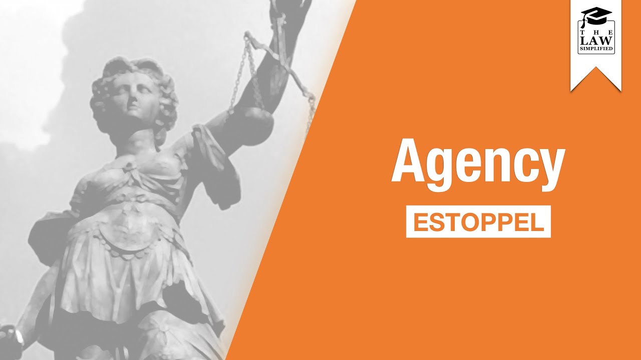 Commercial Law - Agency by Estoppel
