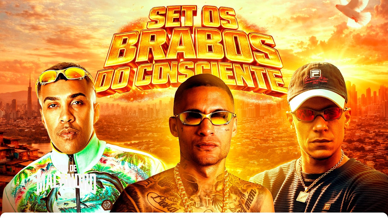 SET OS BRABO CONSCIENTE - MC Kadu, MC Hariel, MC Cebezinho, MC Paulin da Capital, MC Lipi, MC GP