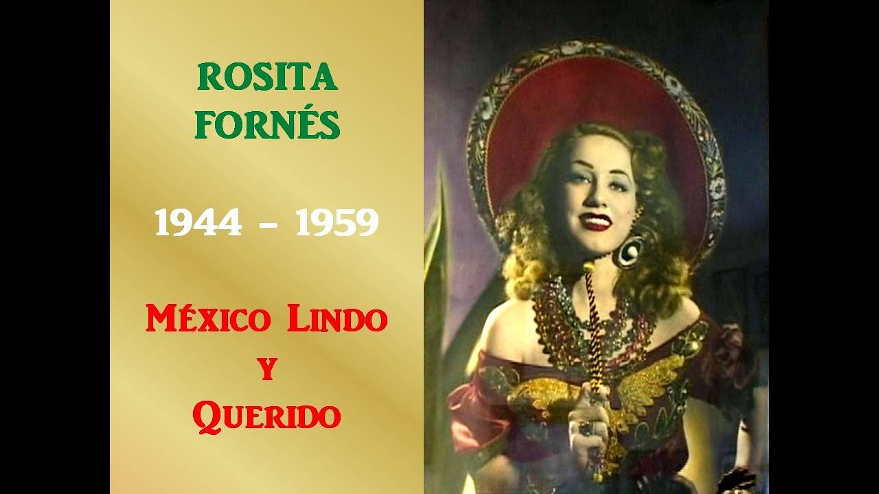 ROSITA FORN&Eacute;S * M&Eacute;XICO LINDO Y QUERIDO / 1944 &ndash; 1959 * CANTINFLAS * MANUEL MEDEL * ARMANDO BIANCHI