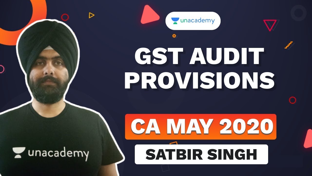 GST Audit Provisions (for CA/CS/CMA Exam May 2020)