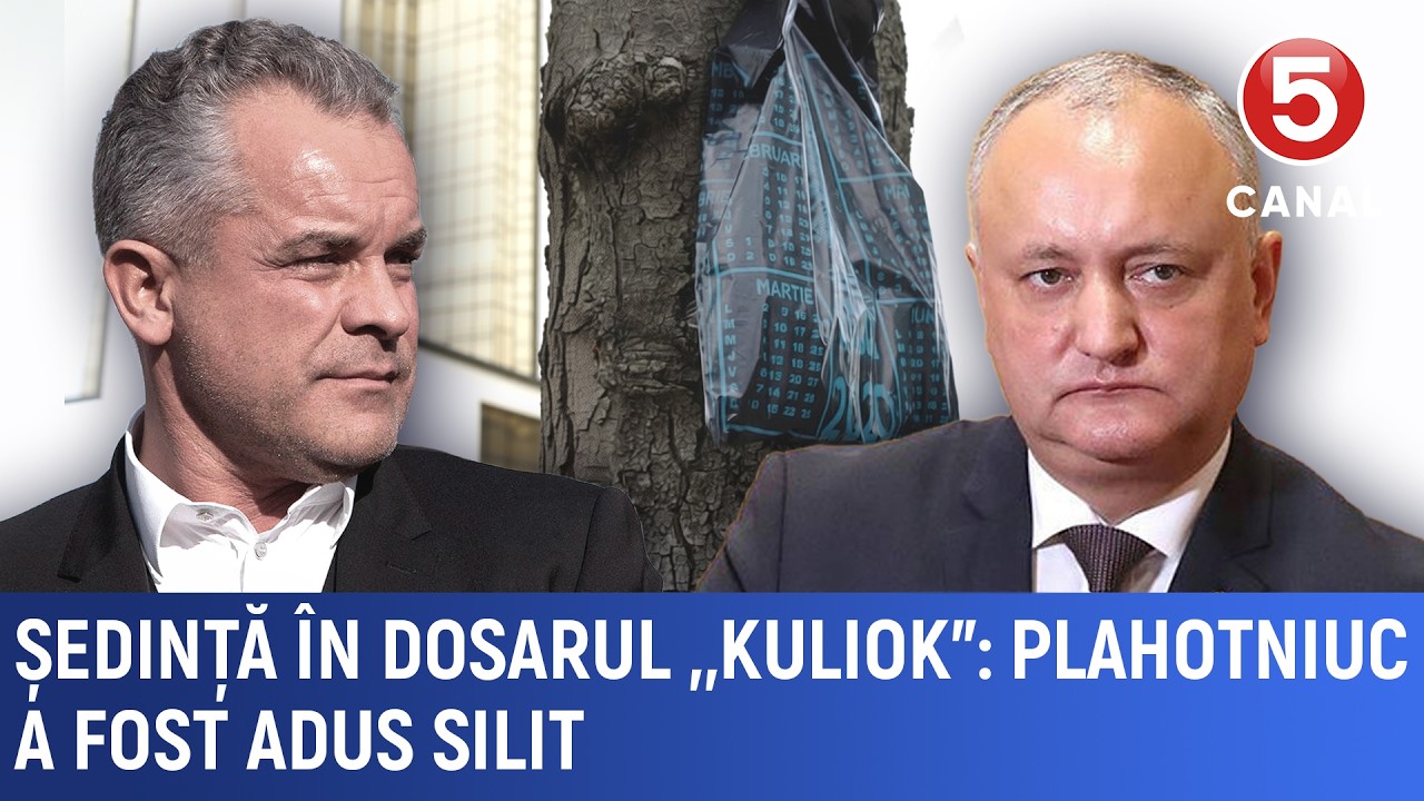 Ședință în dosarul „kuliok”: Plahotniuc a fost adus silit