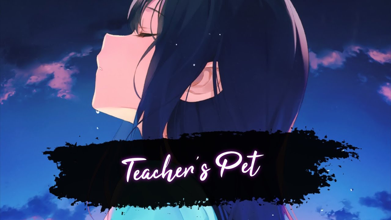 Nightcore - Teacher's Pet