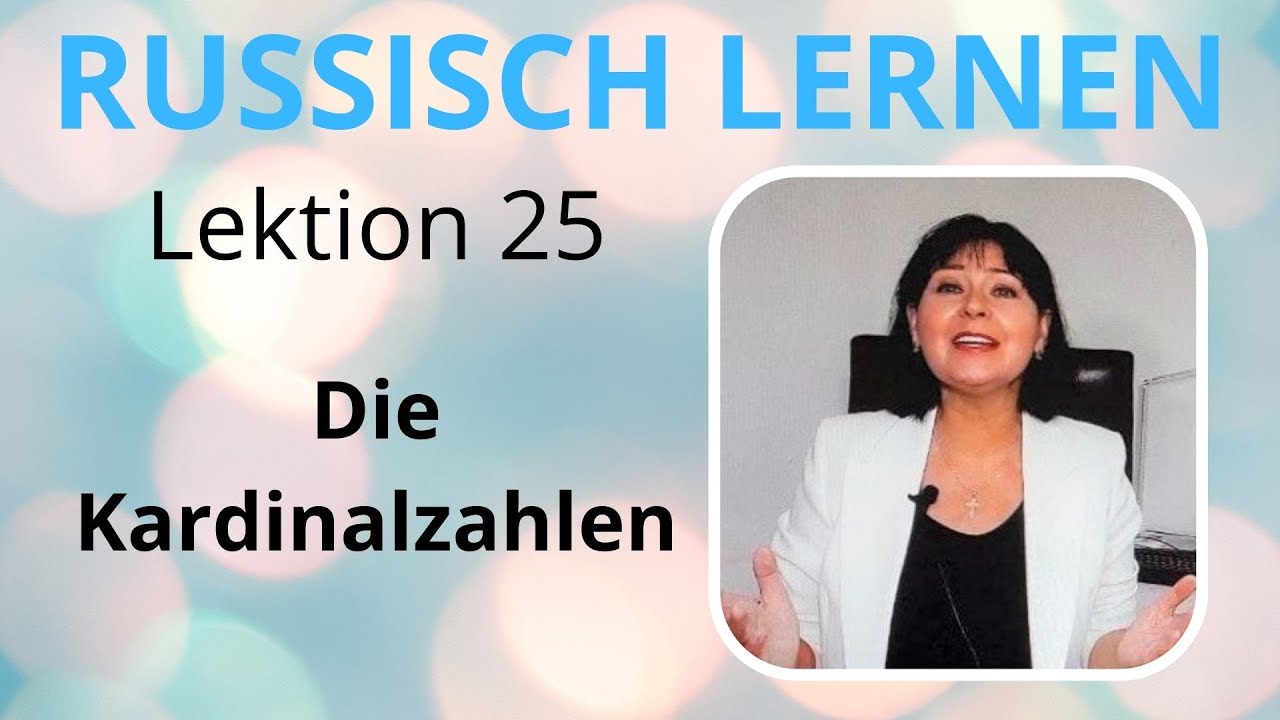 Lektion 25. Die Kardinlzahlen