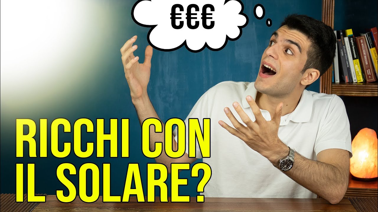 Investire nell'Energia Solare e diventare RICCHI? ☀️😎