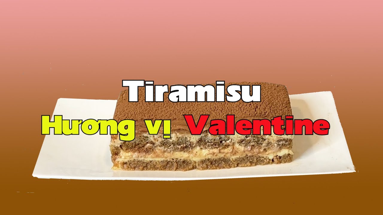 Tiramisu, ngọt ngào Valentine