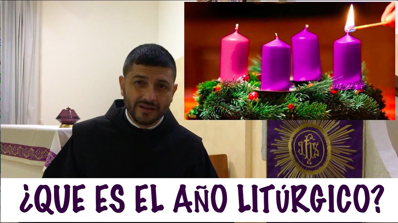 ¿Qué es el Año Litúrgico? ¿Qué significa?