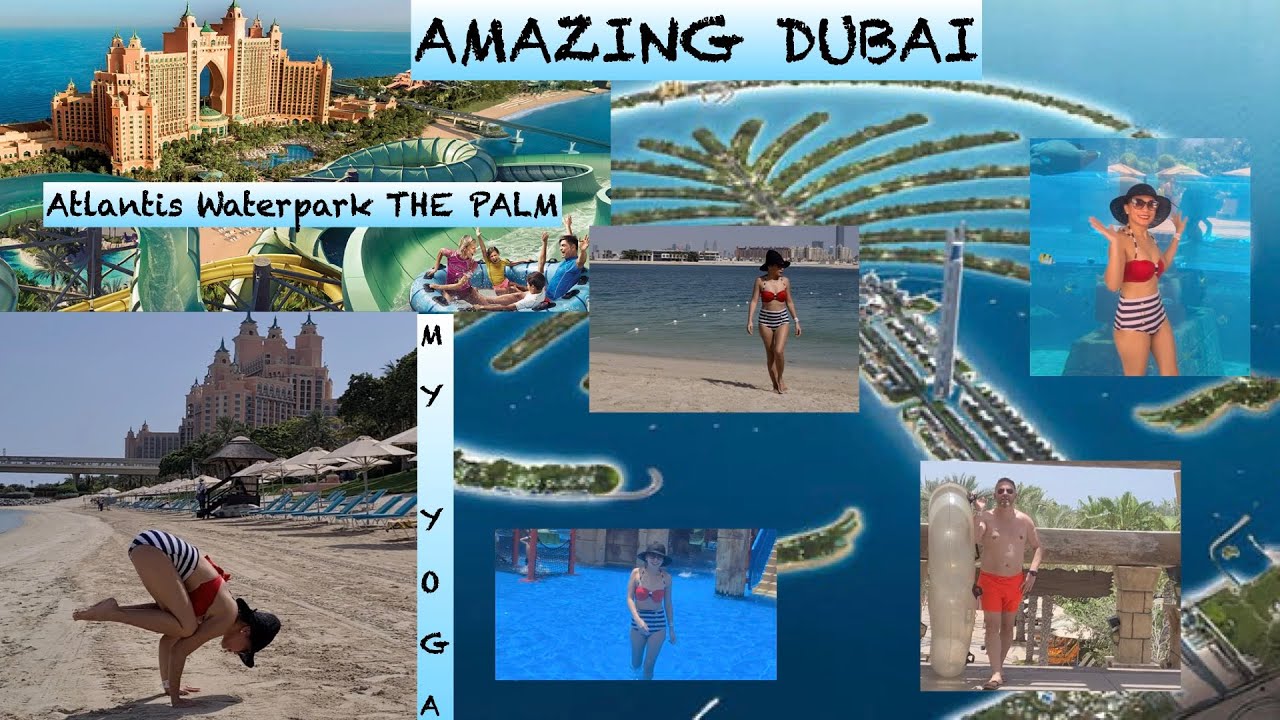 Amazing Dubai (Atlantis Water Park - The Palm)