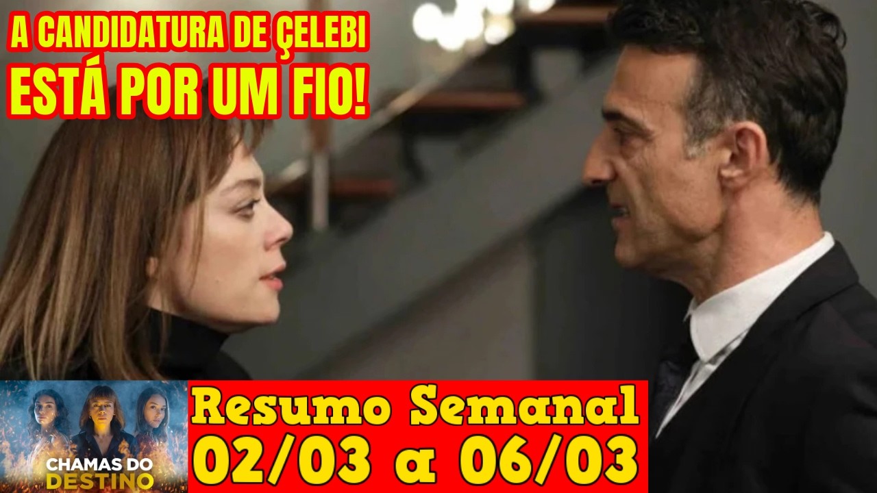 Chamas do Destino - 😍 Resumo Semanal da Novela Chamas do Destino de 02 a 06 de Março!