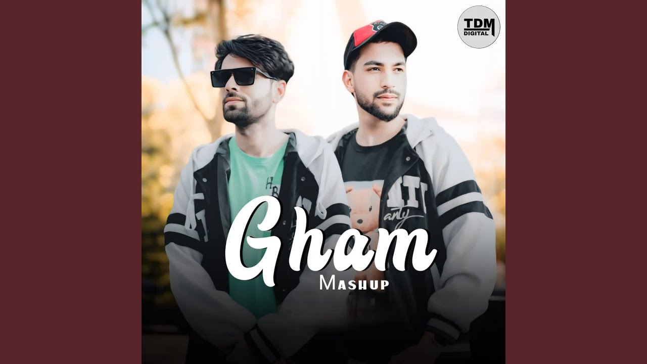 Gham Mashup