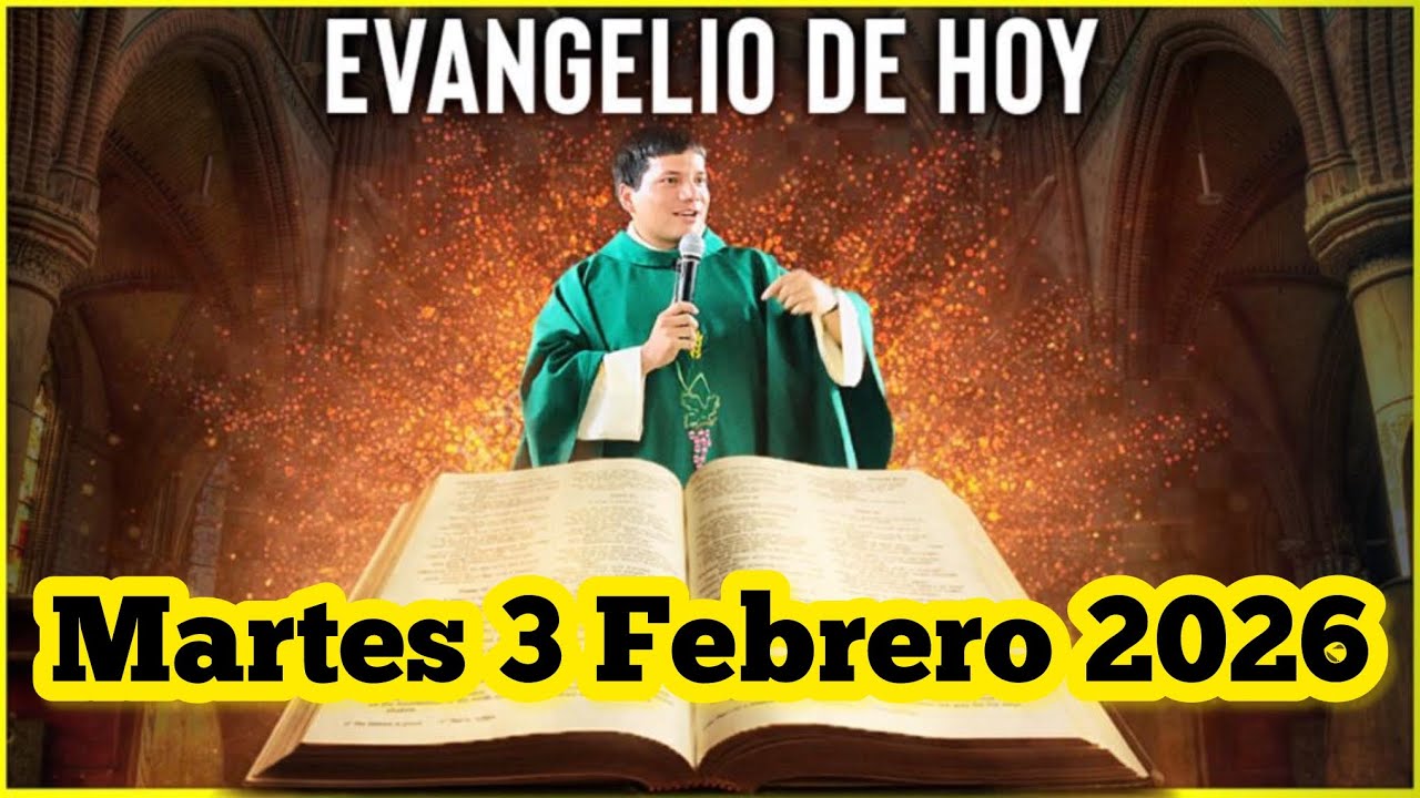 EVANGELIO DE HOY Martes 3 Febrero 2026 con el Padre Marcos Galvis
